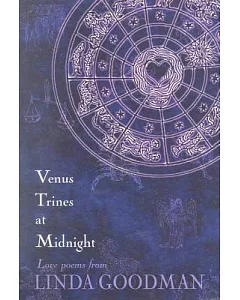 Venus Trines at Midnight: Love Poems