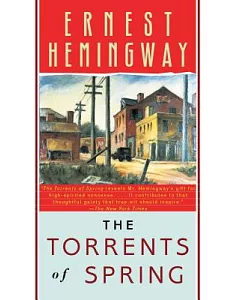 The Torrents of Spring: A Romantic Novel in Honor of the Passing of a Great Race