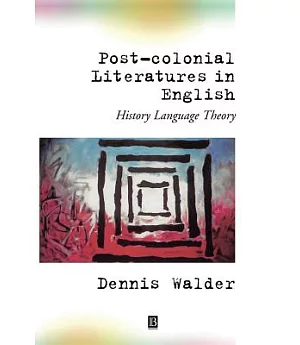 Post-Colonial Literatures in English: History, Language, Theory