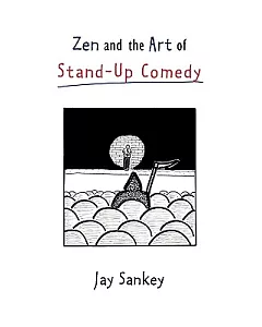 Zen and the Art of Stand-Up Comedy