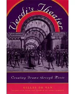 Verdi’s Theater: Creating Drama Through Music