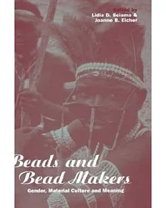 Beads and Bead Makers: Gender, Material Culture and Meaning
