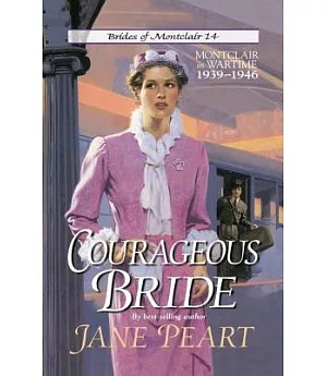 Courageous Bride: Montclair in Wartime, 1939-1946