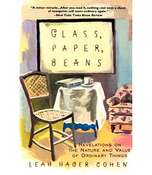Glass, Paper, Beans: Revolutions on the Nature and Value of Ordinary Things