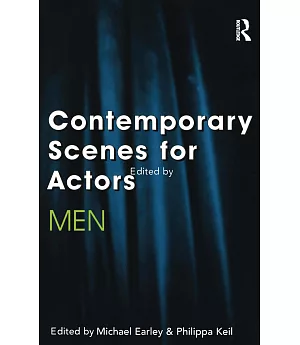 Contemporary Scenes for Actors: Men