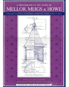 A Monograph of the Work of Mellor, Meigs & Howe