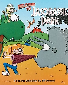 Welcome to Jasorassic Park: A Fox-Trot Collection