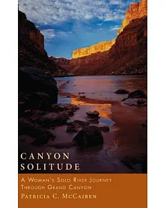 Canyon Solitude: A Woman’s Solo River Journey Through the Grand Canyon