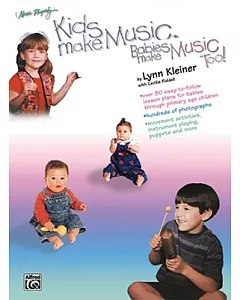 Kids Make Music: Babies Make Music Too!