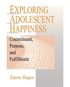 Exploring Adolescent Happiness: Commitment, Purpose, and Fulfillment