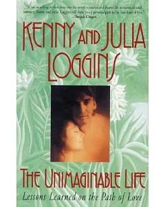 The Unimaginable Life: Lessons Learned on the Path of Love