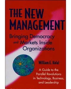 The New Management: Democracy and Enterprise Are Transforming Organizations