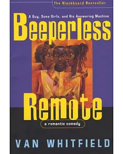 Beeperless Remote: A Guy, Some Girls and His Answering Machine
