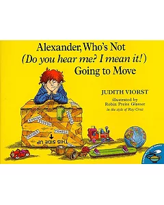 Alexander, Who’s Not (Do You Hear Me? I Mean It!) Going to Move