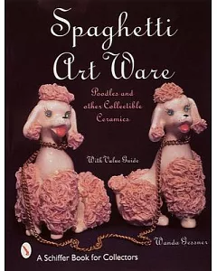 Spaghetti Art Ware: Poodles and Other Collectible Ceramics
