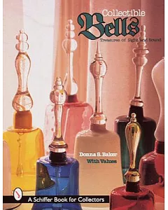Collectble Bells: Treasures of Sight and Sound