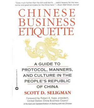 Chinese Business Etiquette: A Guide to Protocol, Manners, and Culture in the People’s Republic of China