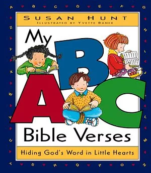 My ABC Bible Verses: Hiding God’s Word in Little Hearts