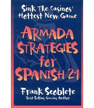 Armada Strategies for Spanish 21: Sink the Casinos’ Hottest New Game