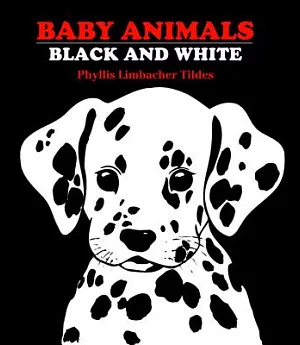 Baby Animals Black and White: Black and White