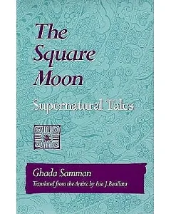 The Square Moon: Supernatural Tales