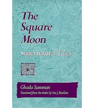 The Square Moon: Supernatural Tales