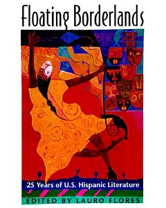 The Floating Borderlands: Twenty-Five Years of U.S. Hispanic Literature