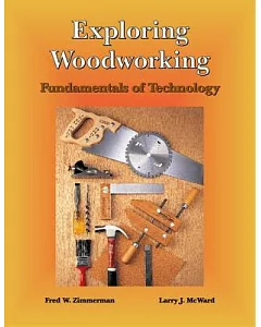 Exploring Woodworking: Fundamentals of Technology