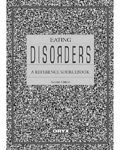 Eating Disorders: A Reference Sourcebook
