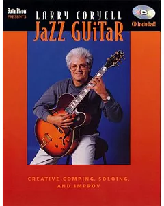 Jazz Guitar: Creative Comping, Soloing, and Improv