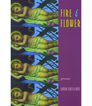 Fire & Flower: Poems