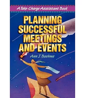 Planning Successful Meetings and Events: A Take-charge Assistant Book