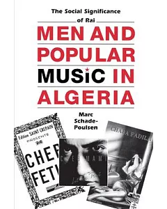 Men and Popular Music in Algeria: The Social Significance of Rai