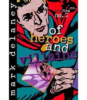 Misfits, Inc. of Heroes and Villains: Misfits, Inc No. 2
