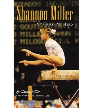 Shannon Miller: My Child, My Hero