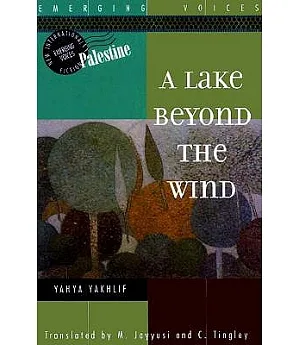 A Lake Beyond the Wind: A Novel
