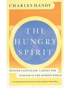The Hungry Spirit: Beyond Capitalism : A Quest for Purpose in the Modern World