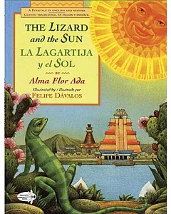 The Lizard and the Sun / La Lagartija Y El Sol: A Folktale in English and Spanish