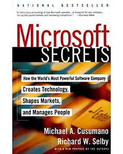 Microsoft Secrets: How the World’s Most Powerful Software Company Creates Technology, Shapes Markets, and Manages People