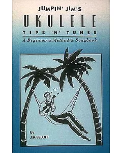 Jumpin’’ Jim’’s Ukulele Tips ’’n’’ Tunes: Ukulele Technique