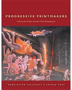 Progressive Printmakers: Wisconsin Artists and the Print Renaissance
