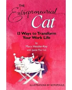 The Entrepreneurial Cat: 13 Ways to Transform Your Business Life