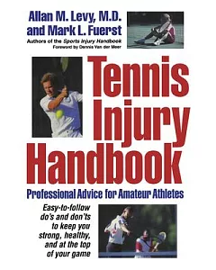 Tennis Injury Handbook: Professional Advice to Amateur Athletes