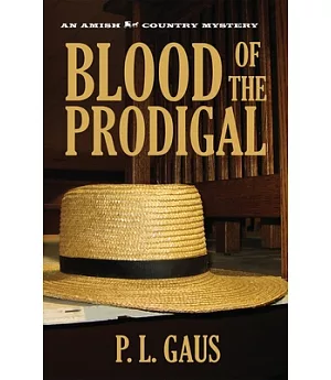 Blood of the Prodigal: An Ohio Amish Mystery