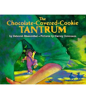 The Chocolate-Covered-Cookie Tantrum