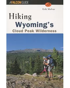 Hiking Wyoming’s Cloud Peak Wilderness: Wyoming’s Cloud Peak Wilderness