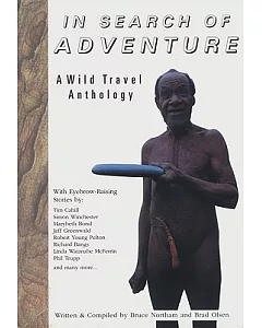 In Search of Adventure: A Wild Travel Anthology