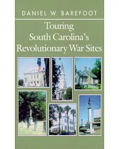Touring South Carolina’s Revolutionary War Sites