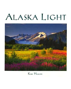 Alaska Light: Ideas and Images from a Northern Land
