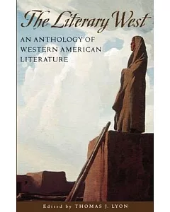 The Literary West: An Anthology of Western American Literature